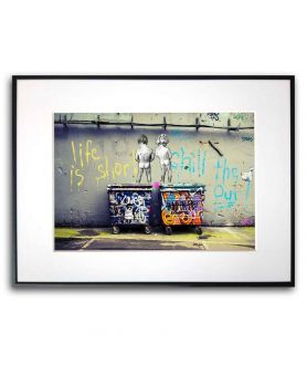 Plakat Banksy na ścianę - Life is short