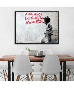 Plakat w ramie Banksy - Never too young to dream big