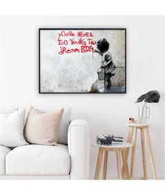 Plakat w ramie Banksy - Never too young to dream big